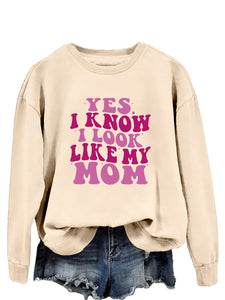 YES I KNOW I LOOK LIKE MY MOM Print Fashion Plus Size Sweater