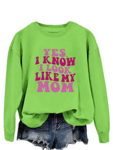 Load image into Gallery viewer, YES I KNOW I LOOK LIKE MY MOM Print Fashion Plus Size Sweater