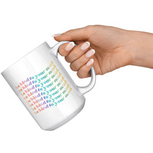 Load image into Gallery viewer, Be Kind To Your Mind 15oz White Mug