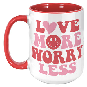 Love More Worry Less 15 oz Valentine’s Coffee Mug