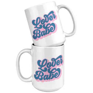 Lover Babe 15oz White Mug