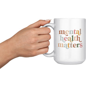 Mental Health Matters 15oz White Mug