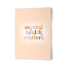 Load image into Gallery viewer, Mental Health Matters Folded Notecards