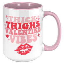 Load image into Gallery viewer, Thick Thighs Valentine&#39;s Vibes 💋 15 oz Coffee Mug