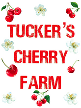 Load image into Gallery viewer, Tucker’s Cherry Farm