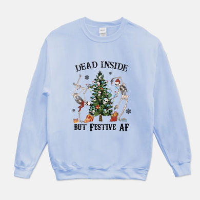 Dead Inside But Festive AF Sweatshirt