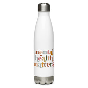 Mental Health Matters Stainless Steel Water Bottle, water bottle, stainless steel, mental health, mental health awareness, self love,