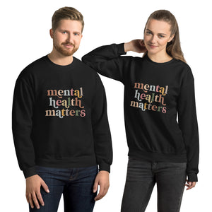 Mental Health Matters Unisex Sweatshirt, mental health, mental health awareness, self love, crew neck, sweatshirt